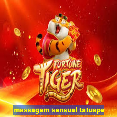 massagem sensual tatuape